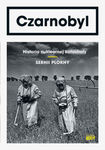 Czarnobyl. Historia nuklearnej katastrofy