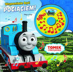 Tomek i przyjaciele. Wspaniale być pociągiem! Książeczka dźwiękowa