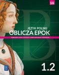 Język polski LO 1. Oblicza epok. Podręcznik 1 część 2. Zakres podstawowy i rozszerzony