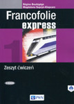 Francofolie Express 1. Język Francuski. Zeszyt ćwiczeń dla szkół ponadgimnazjalnych