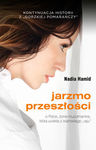 Jarzmo przeszłości. O Polce, żonie muzułmanina, która uciekła z islamskiego „raju”