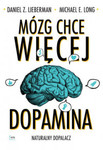 Mózg chce więcej. Dopamina. Naturalny dopalacz *