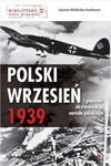 Polski wrzesień 1939 i planowa eksterminacja narodu