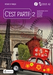 Język francuski LO. C’est parti! 2 Podręcznik wieloletni dla szkół ponadpodstawowych i ponadgimnazjalnych