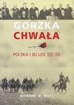 Gorzka chwała. Polska i jej losy 1918-1939