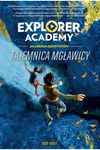 Explorer Academy. Akademia Odkrywców T.1 Tajemnica mgławicy