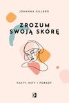 Zrozum swoją skórę. Fakty, mity i porady