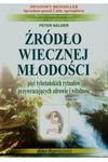 Źródło wiecznej młodości: pięć tybetańskich rytuałów przywracających zdrowie i witalność