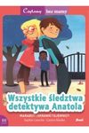 Czytamy bez mamy. Wszystkie śledztwa detektywa Anatola. Marabut i skrawki tajemnicy.