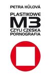 Plastikowe M3, czyli czeska pornografia