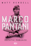 Marco Pantani. Ostatni podjazd *