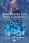 Manchester City Pepa Guardioli. Budowa superdrużyny *