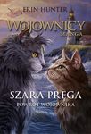 Wojownicy. Szara Pręga. Powrót Wojownika (Manga 7)
(Tom 12,5)