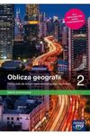 Geografia KL 2 Podręcznik LO. Oblicza geografii. Poziom podstawowy Szkoła ponadpodstawowa