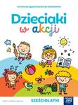 Wychowanie przedszkolne WP Dzieciaki w akcji 6 latki Zestaw 2019
