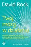 Twój mózg w działaniu : strategie pokazujące, jak walczyć z rozproszeniem, odzyskiwać koncentrację i pracować mądrzej przez cały dzień