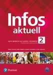 Język niemiecki LO. Infos Aktuell 2. Liceum i technikum po szkole podstawowej. Podręcznik + kod (Interaktywny podręcznik)  2020
