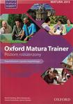 Oxford Matura Trainer. Nowa Matura 2020 Repetytorium + Online Practice. Poziom rozszerzony. Język angielski