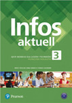 Język niemiecki LO. Infos Aktuell 3. Liceum i technikum po szkole podstawowej. Podręcznik + kod (Interaktywny podręcznik)  2020