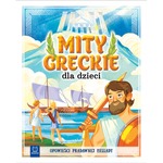 Mity greckie dla dzieci. Opowieści pradawnej Hellady (okładka miękka)