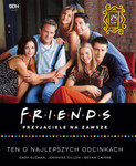 Książka Friends. Przyjaciele na zawsze *