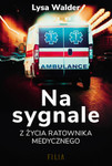 Na sygnale. Z życia ratownika medycznego *