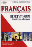 Francais. Repetytorium tematyczno-leksykalne