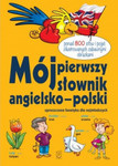 Mój pierwszy słownik angielsko-polski dla dzieci