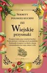 Wiejskie przysmaki. Sekrety polskiej kuchni