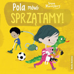 Pola mówi: Sprzątamy!