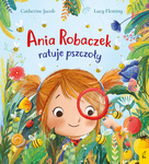 Ania Robaczek ratuje pszczoly