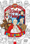 Kocham Polskę. Wielcy Polacy kolorowanka