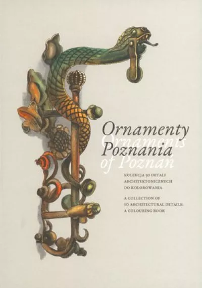 Ornamenty Poznania. Ornaments of Poznań. Kolorowanka dla dorosłych