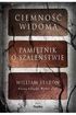 Ciemność widoma
Pamiętnik o szaleństwie *
