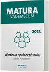 Vademecum Wiedza o społeczeństwie Zakres rozszerzony. Matura 2022