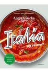 Italia dla zielonych. Roślinna kuchnia włoska