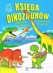 Księga Dinozaurów. Zagadki, kolorowanki, labirynty, szlaczki