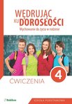 Wędrując ku dorosłości SP KL 4. Ćwiczenia Wychowanie do życia w rodzinie  + E-Ćwiczenia 2021