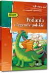 Podania i legendy polskie. Wydanie z oprawowaniem i streszczeniem