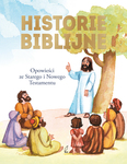 Historie biblijne. Opowieści ze Starego i Nowego Testamentu