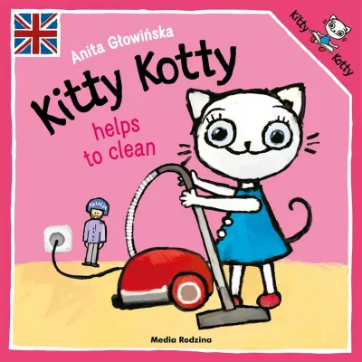 Kitty Kotty helps to clean. Kicia Kocia sprząta, wersja angielska