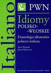 Idiomy polsko-włoskie Fraseologia idiomatica polacco-italiana