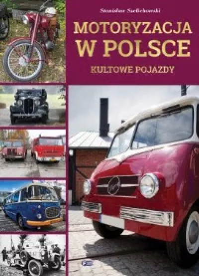 Motoryzacja w Polsce. Kultowe pojazdy