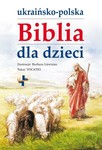 BIBLIA DLA DZIECI UKRAIŃSKO - POLSKA