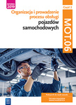 Organizacja i prowadzenie procesu obsługi pojazdów samochodowych. Kwalifikacja MOT.06. 
Podręcznik Część 2