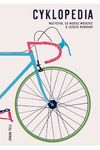 Cyklopedia. Wszystko, co musisz wiedzieć o jeździe rowerem