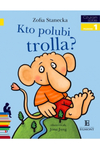 Czytam sobie. Kto polubi Trolla ?