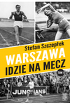 Warszawa idzie na mecz