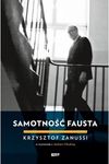 Samotność Fausta. Krzysztof Zanussi w rozmowie z Jackiem Moskwą