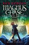 Magnus Chase i Bogowie Asgardu. Tom 2. Młot Thora